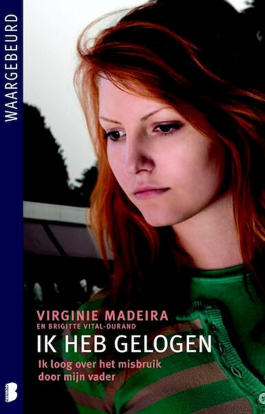 Ik heb gelogen - Virginie Madeira, Brigitte Vital-Durand (ISBN 9789022562208)