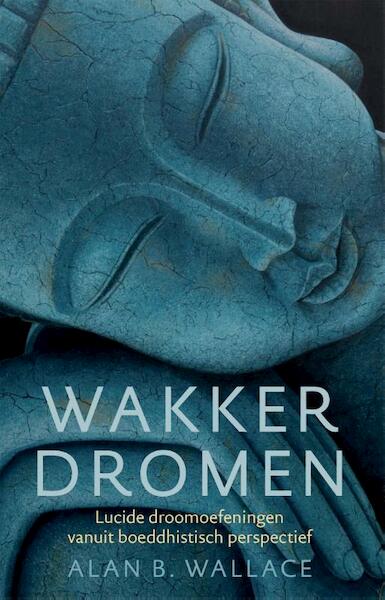 Wakker dromen - Alan Wallace (ISBN 9789401300933)