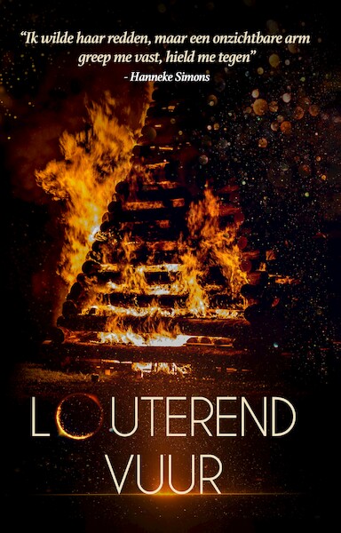 Louterend vuur - Hanneke Simons, Mark de Groot, Luc Vos, Akky Akkermans (ISBN 9789493266919)