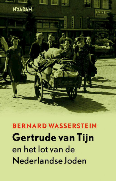 Gertrude van Tijn en het lot van de Nederlandse Joden - Bernard Wasserstein (ISBN 9789046814352)