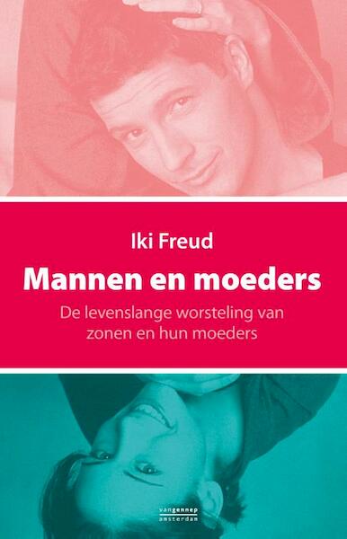 Mannen en moeders - Iki Freud (ISBN 9789055158270)