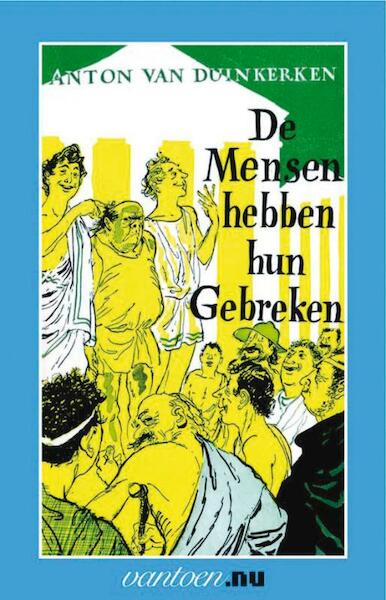 Mensen hebben hun gebreken - A. van Duinkerken (ISBN 9789031506842)