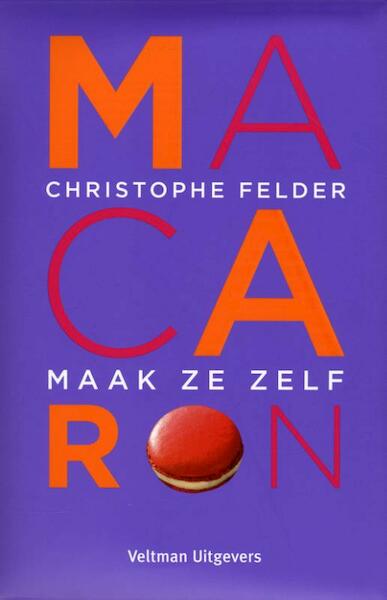 Macaron - Christophe Felder (ISBN 9789048307593)