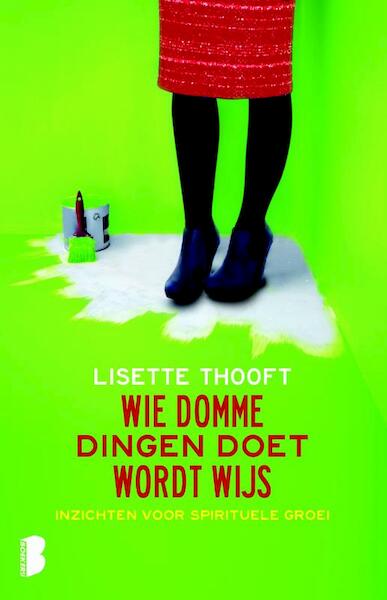 Wie domme dingen doet wordt wijs - Lisette Thooft (ISBN 9789022567043)