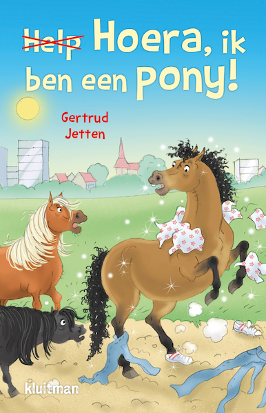 Hoera, ik ben een pony! - Gertrud Jetten (ISBN 9789020673746)