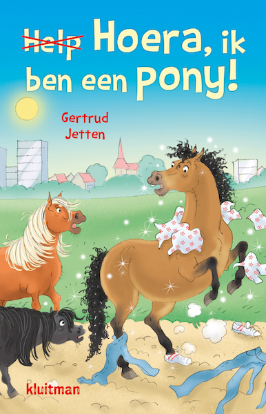 Hoera, ik ben een pony! - Gertrud Jetten (ISBN 9789020634938)