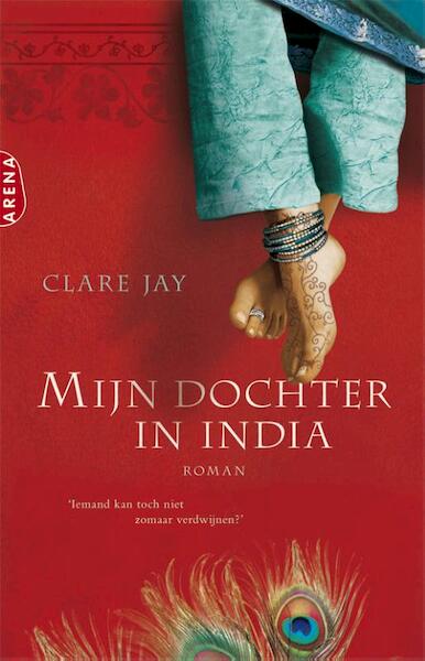 Mijn dochter in India - Clare Jay (ISBN 9789089900821)