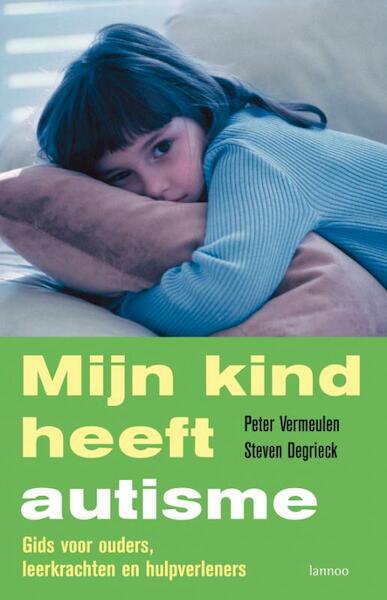 Mijn kind heeft autisme - Peter Vermeulen (ISBN 9789020966329)