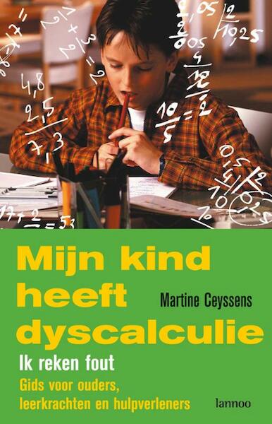 Mijn kind heeft dyscalculie - Martine Ceyssens (ISBN 9789020975949)