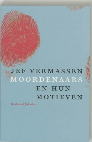 Moordenaars en hun motieven - Jef Vermassen (ISBN 9789460420559)