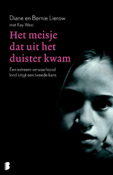 Meisje dat uit het duister kwam - Diane Lierow, Bernie Lierow, Kay West (ISBN 9789022561102)