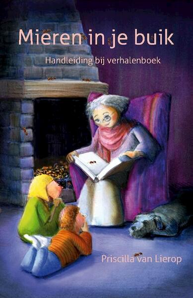 Mieren in je buik - Priscilla van Lierop (ISBN 9789491439278)