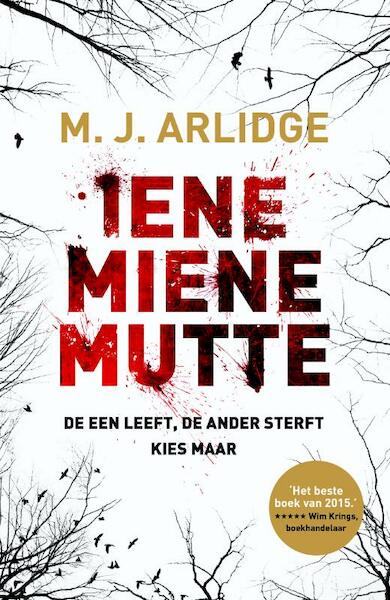 Iene miene mutte - M.J. Arlidge (ISBN 9789022569030)