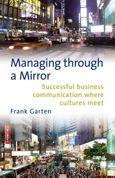 Managing through a mirror - Frank Garten (ISBN 9789491065798)