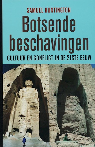 Botsende beschavingen - Samuel P. Huntington (ISBN 9789041411211)