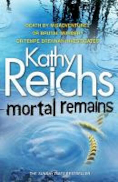 Mortal Remains - Kathy Reichs (ISBN 9780099556862)