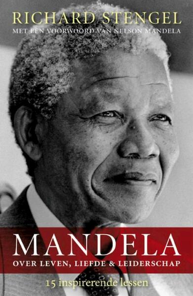 Mandela over leven, liefde en leiderschap - Richard Stengel (ISBN 9789021548593)