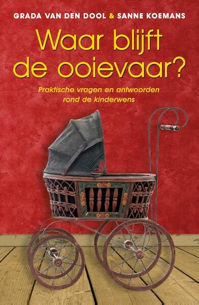 Waar blijft de ooievaar? - Grada van den Dool, Sanne Koemans (ISBN 9789021551289)