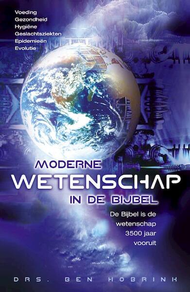 Moderne wetenschap in de Bijbel - B. Hobrink (ISBN 9789060677940)