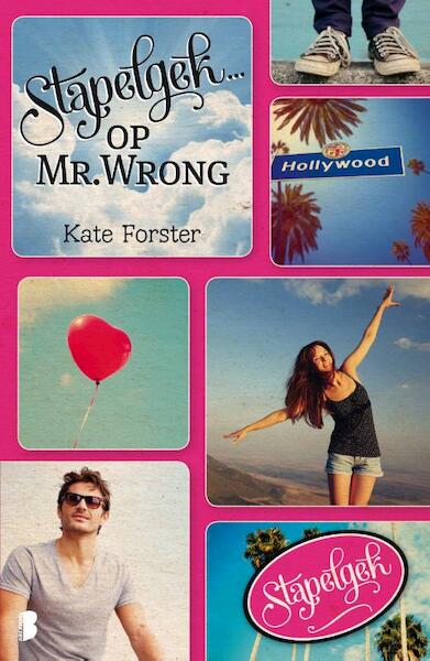 Stapelgek op Mr. Wrong - Kate Forster (ISBN 9789022566985)