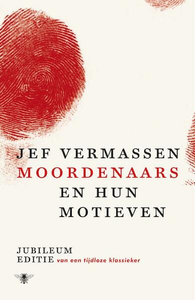 Moordenaars en hun motieven - Jef Vermassen (ISBN 9789085426653)