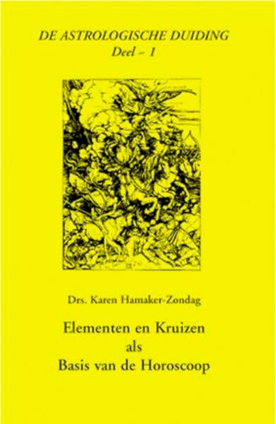 Elementen en kruizen als basis van de horoscoop - K.M. Hamaker-Zondag (ISBN 9789063780180)
