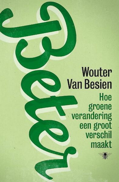 Minder is meer - Wouter Van Besien (ISBN 9789085425199)