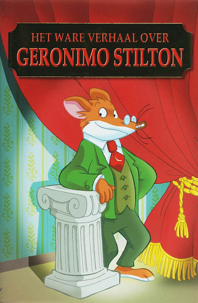 Het ware verhaal over Geronimo Stilton ! - Geronimo Stilton (ISBN 9789085920373)