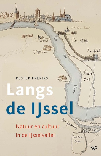 Langs de IJssel - Kester Freriks (ISBN 9789462498716)