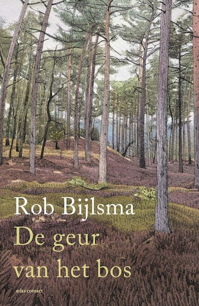 De geur van het bos - Rob Bijlsma (ISBN 9789045046662)