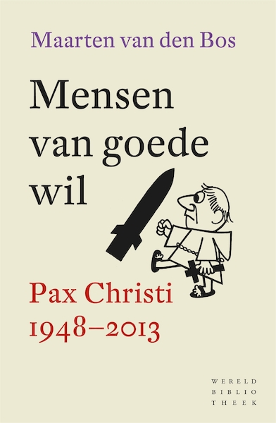 Mensen van goede wil - Maarten van den Bos (ISBN 9789028441170)