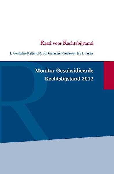 Monitor gesubsidieerde rechtsbijstand 2012 - L. Combrink-Kuiters, M. Gammeren-Zoeteweij, S.L. Peters (ISBN 9789462400382)