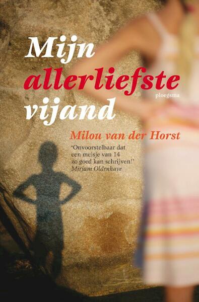 Mijn allerliefste vijand - Milou van der Horst (ISBN 9789021670225)