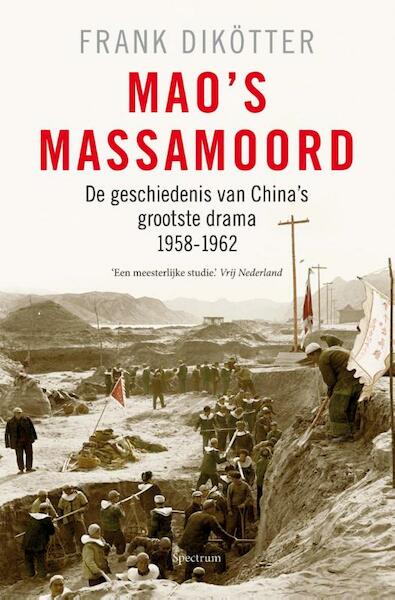 Mao's massamoord - Frank Dikötter (ISBN 9789049106492)