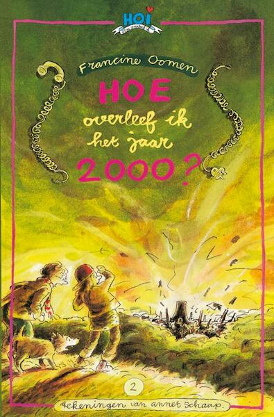 Hoe overleef ik het jaar 2000? - Francine Oomen (ISBN 9789045110073)