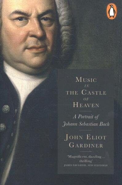 Music in the Castle of Heaven - John Eliot Gardiner (ISBN 9780141977591)
