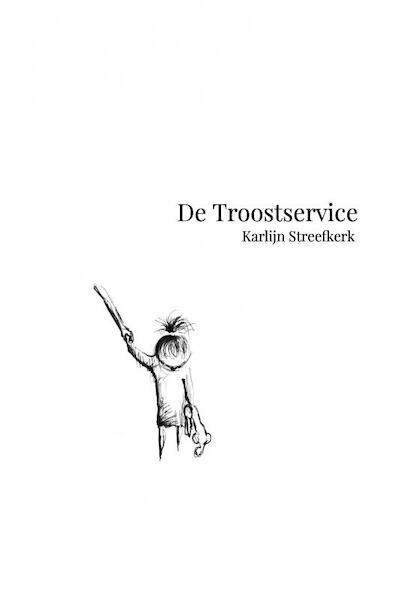De Troostservice - Karlijn Streefkerk (ISBN 9789402165463)