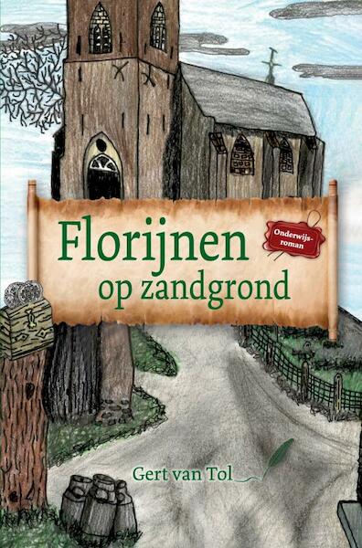 Florijnen op zandgrond - Gert Van Tol (ISBN 9789403658728)