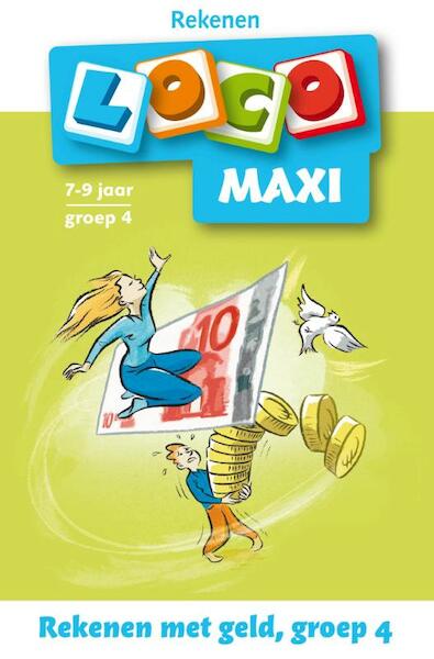 Maxi Loco groep 4 Rekenen met geld - Anneke Bezem (ISBN 9789001500276)