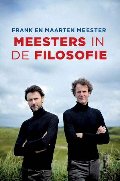 Meesters in de filosofie - Maarten Meester, Frank Meester (ISBN 9789085713074)