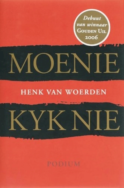 Moenie kyk nie - Henk van Woerden (ISBN 9789057591082)