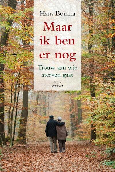 Maar ik ben er nog - Hans Bouma (ISBN 9789079956159)