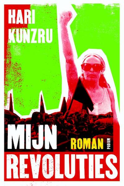 Mijn revoluties - H. Kunzru (ISBN 9789057591389)