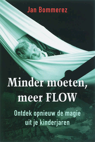 Minder moeten meer FLOW - Jan Bommerez (ISBN 9789077341315)