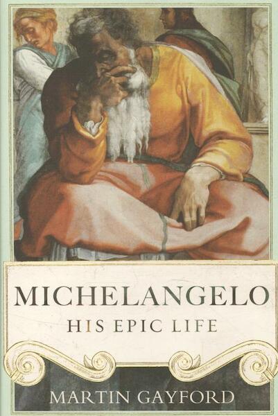 Michelangelo - Martin Gayford (ISBN 9781905490547)