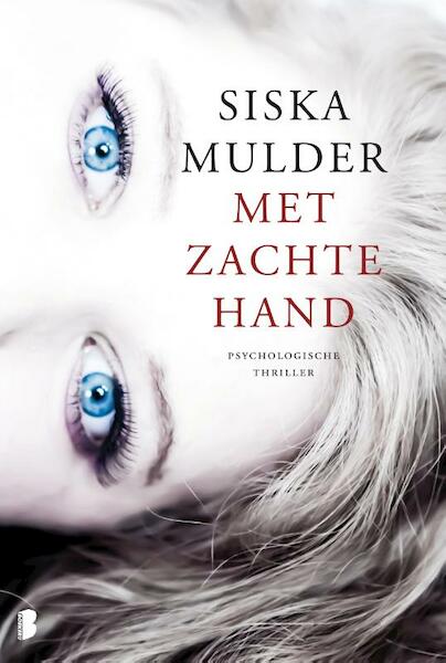 Met zachte hand - Siska Mulder (ISBN 9789022562604)