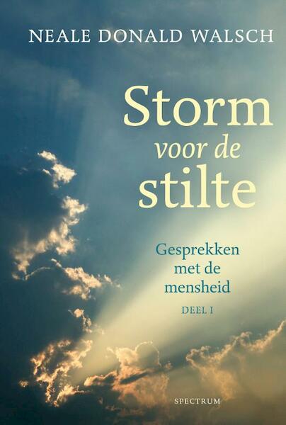 Gesprekken met de mensheid 1 Storm voor de stilte - Neale Donald Walsch (ISBN 9789000323784)