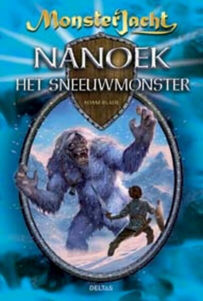 Monsterjacht Nanoek het sneeuwmonster - Adam Blade (ISBN 9789044717167)