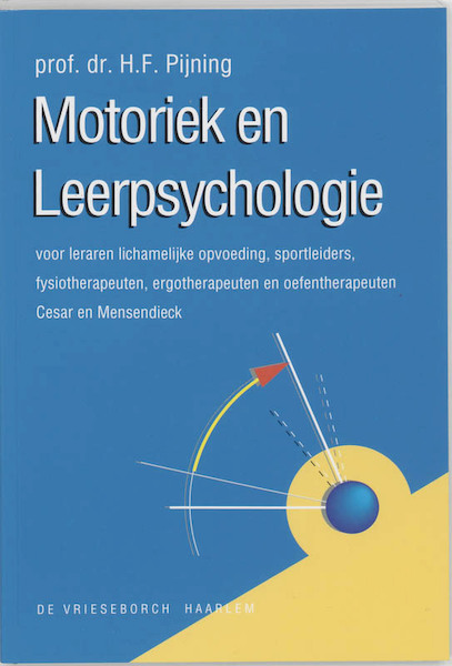 Motoriek en leerpsychologie - H.F. Pijning (ISBN 9789060763629)