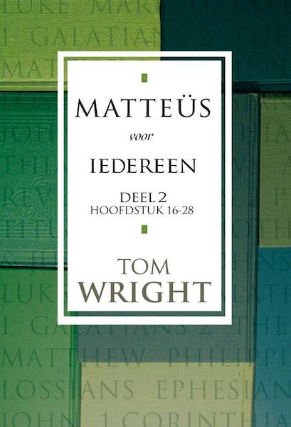 Matteüs voor iedereen 2 - Tom Wright, David de Vos (ISBN 9789051943085)